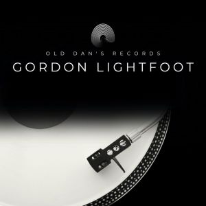 Album Old Dan's Records oleh Gordon Lightfoot