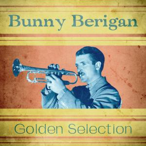 Bunny Berigan的專輯Golden Selection (Remastered)