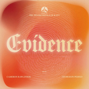 Album Evidence (Live) from The Pentecostals of Katy