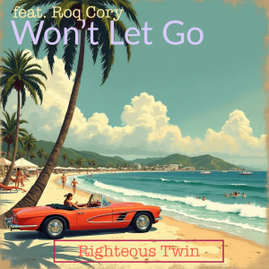 Listen to Won't Let Go song with lyrics from Righteous Twin