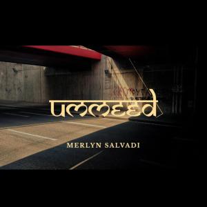 ดาวน์โหลดและฟังเพลง Umeed (feat. Merlyn Salvadi) พร้อมเนื้อเพลงจาก Kenny Salvadi Productions