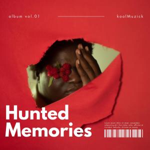 收聽Koolmuzick的Hunted Memories (Explicit)歌詞歌曲