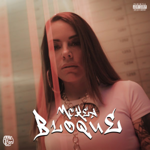 ดาวน์โหลดและฟังเพลง Bloque (Explicit) พร้อมเนื้อเพลงจาก MCKEA