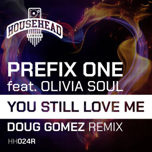 Listen to You Still Love Me (Doug Gomez Instrumental Remix) song with lyrics from Prefix One