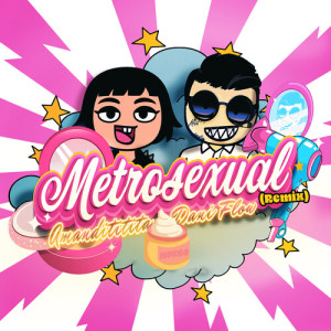 Album Metrosexual (Remix) [Explicit] from Dani Flow