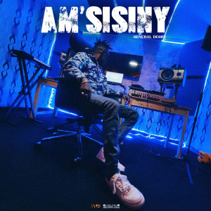 Listen to Am' Sisiny song with lyrics from Général Degré