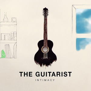 The Guitarist Intimacy