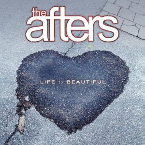 The Afters的專輯Life Is Beautiful