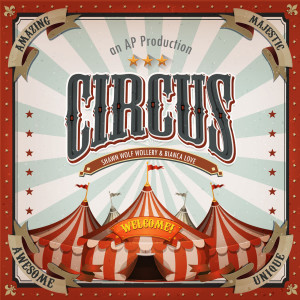 Album Circus (feat. Bianca Love) from Shawn Wolf Wollery