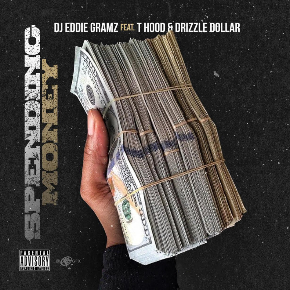 Spending Money (feat. T Hood & Drizzle Dollar) (Explicit)