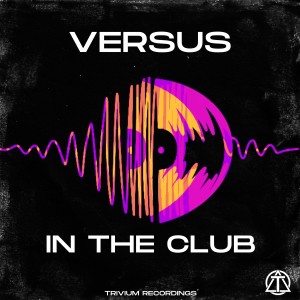 In The Club dari Versus