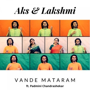 收聽Aks & Lakshmi的Vande Mataram歌詞歌曲