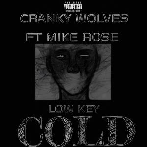 Crank的專輯Low Key (feat. Young Wolf & MikeRose) (Explicit)