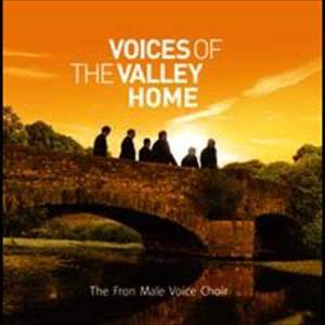 อัลบัม Voices Of The Valley: Home ศิลปิน The Fron Male Voice Choir