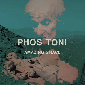 收聽Phos Toni的Amazing Grace歌詞歌曲