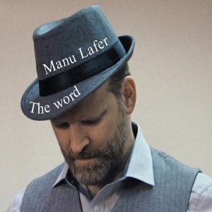 收聽Manu Lafer的The Word歌詞歌曲
