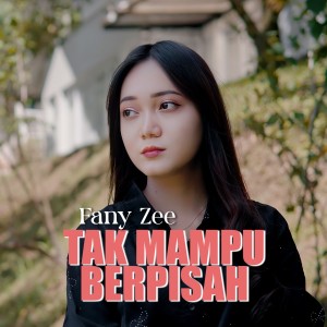 Fany Zee的专辑Tak Mampu Berpisah