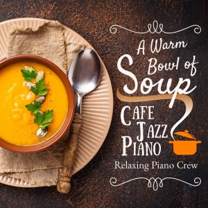 Dengarkan Winter Jazz, Soup Collection lagu dari Relaxing Piano Crew dengan lirik