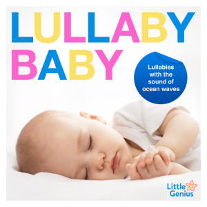 Lullaby Baby - Lullabies with the Sound of Ocean Waves (Best Of Deluxe Version) dari Nursery Rhymes ABC