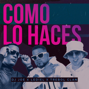 Album Como Lo Haces oleh Trebol Clan