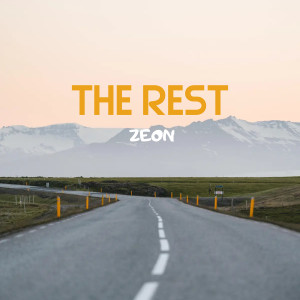Listen to The Rest (Explicit) song with lyrics from Zeon