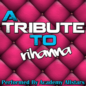 A Tribute to Rihanna