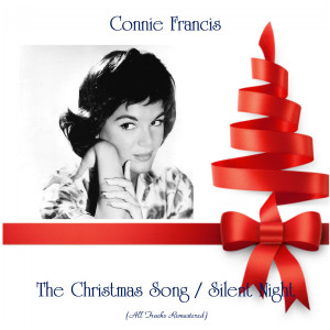 收听Connie Francis的The Christmas Song (Remastered)歌词歌曲