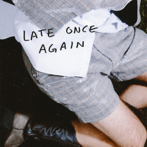 Album Late Once Again oleh Danny Dwyer
