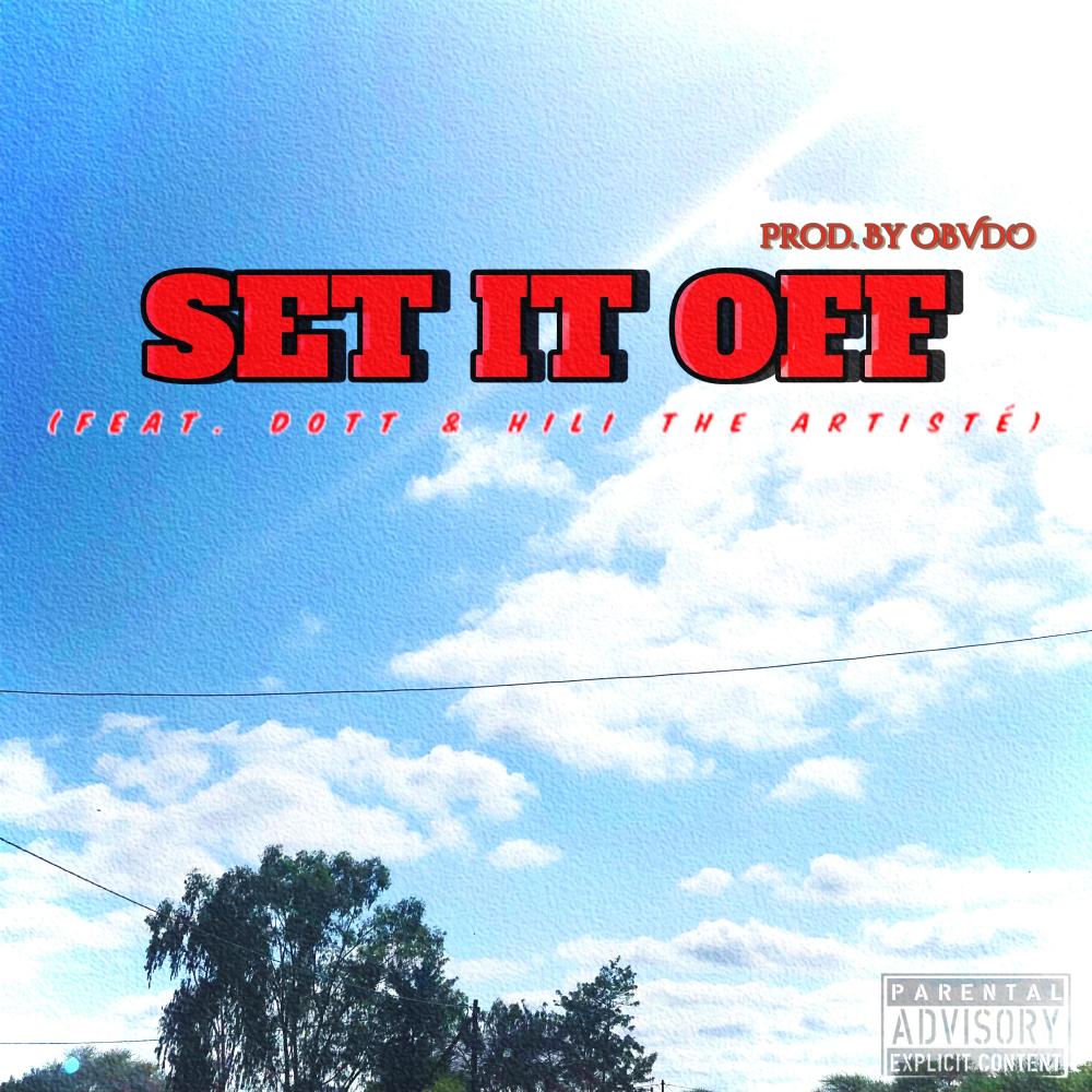 SET IT OFF (feat. Dintleonthetrack & HiLi) (Explicit)
