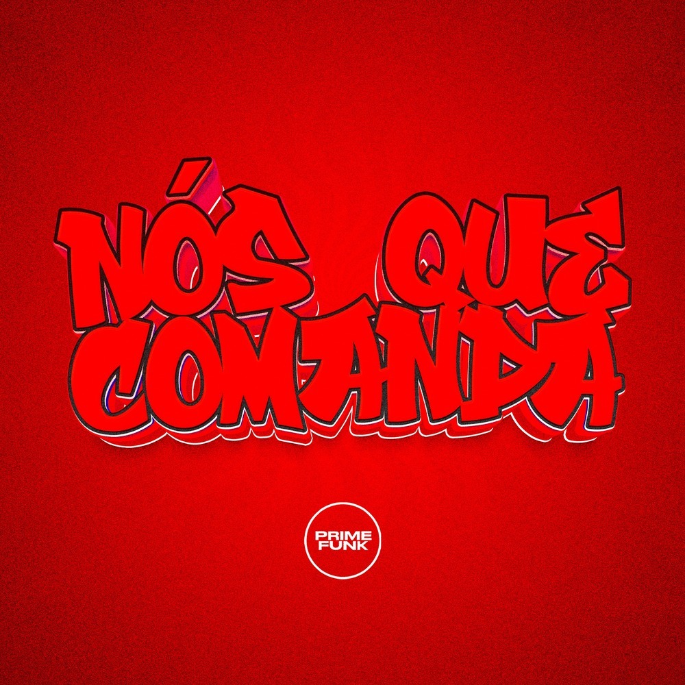 Nós Que Comanda (Explicit)