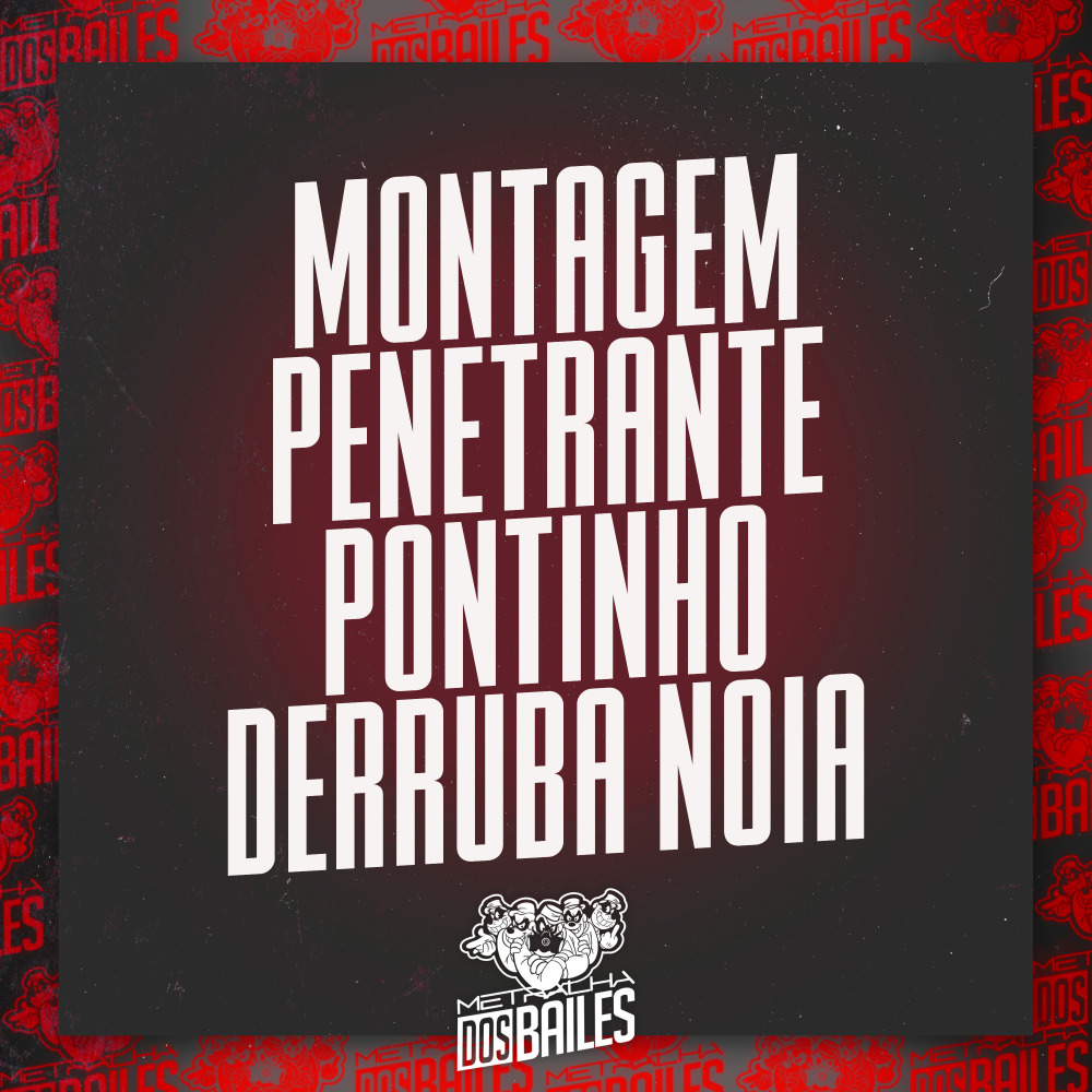 Montagem Penetrante Pontinho Derruba Noia