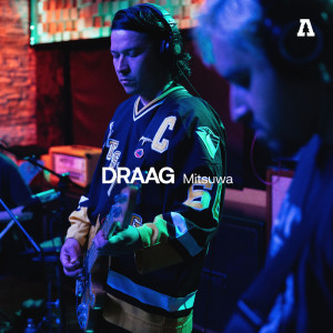 Draag的專輯Mitsuwa (Audiotree Live version)
