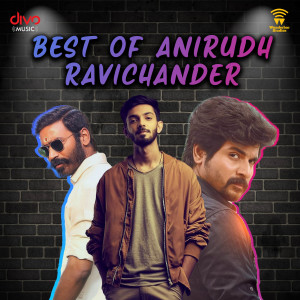 อัลบัม Best of Anirudh Ravichander ศิลปิน Anirudh Ravichander