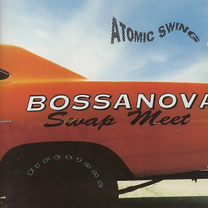 ดาวน์โหลดและฟังเพลง Bossanova Swap Meet (Album Version) พร้อมเนื้อเพลงจาก Atomic Swing