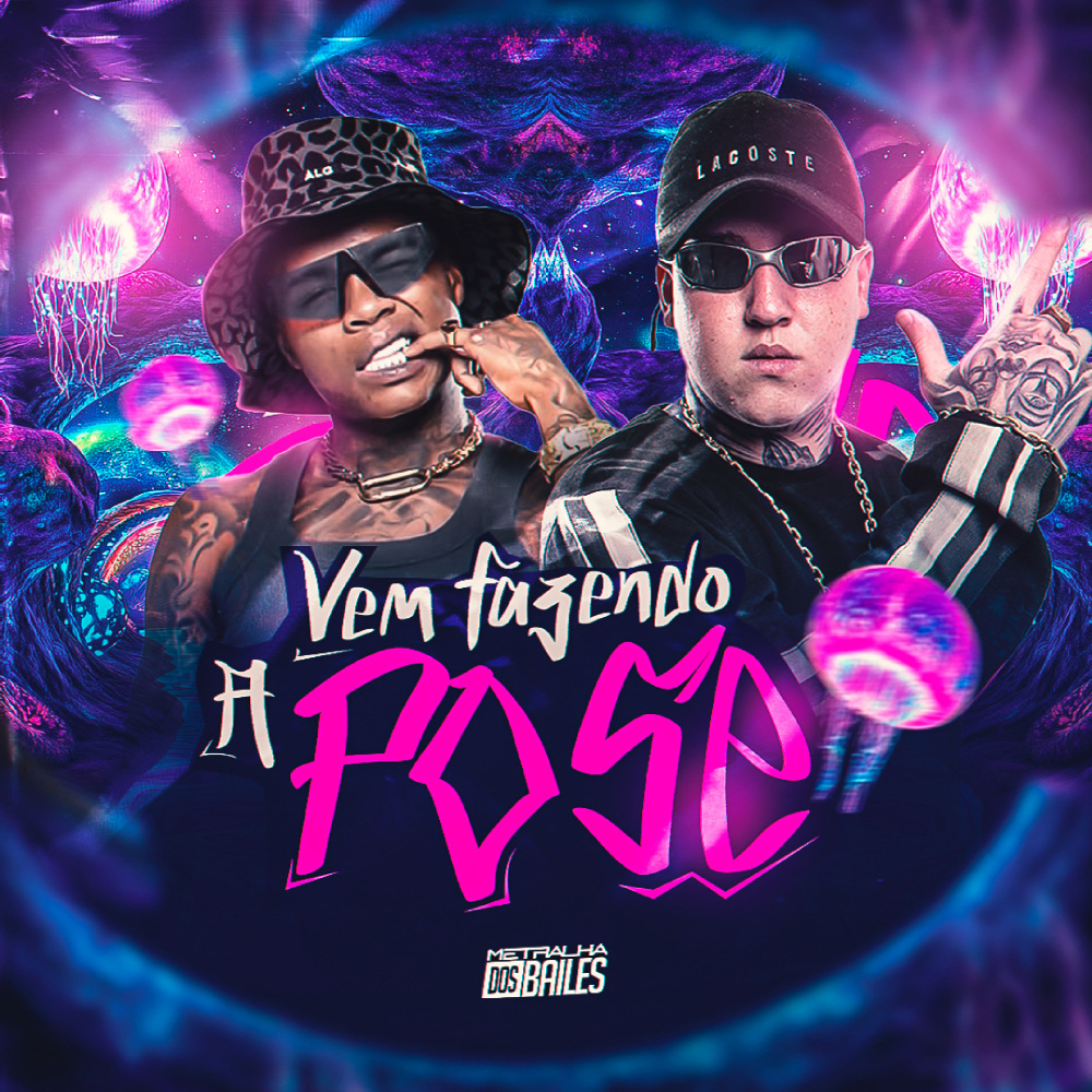 Vem Fazendo a Pose (Explicit)