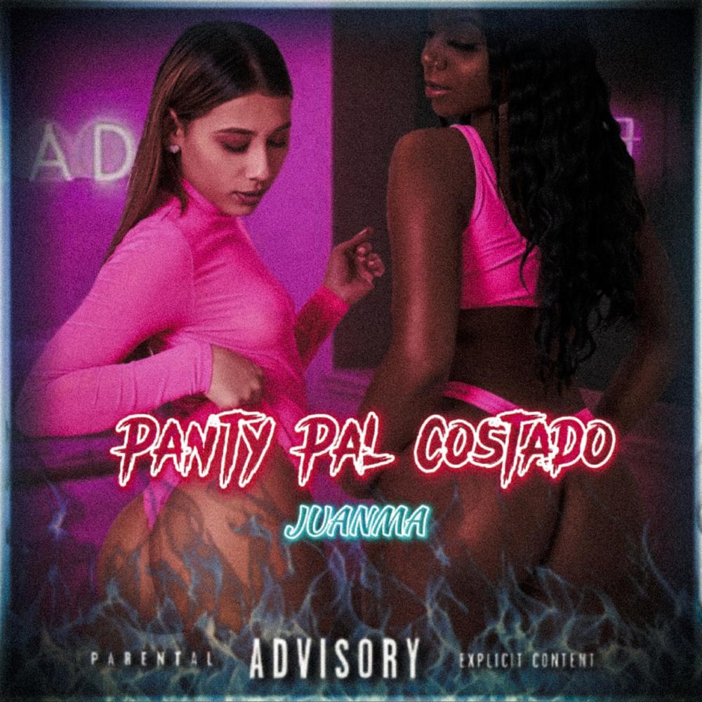 PANTY PAL COSTADO - JUANMA (Explicit)