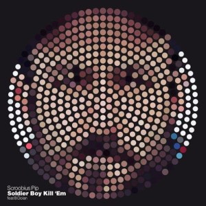 Scroobius Pip的專輯Soldier Boy (Kill 'Em) (Explicit)