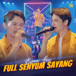 收听Evan Loss的FULL SENYUM SAYANG歌词歌曲