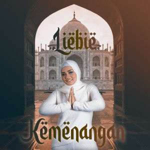 Listen to Kemenangan song with lyrics from LIEBIE