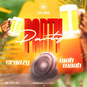 Dengarkan lagu Party (Explicit) nyanyian CRAAZY dengan lirik