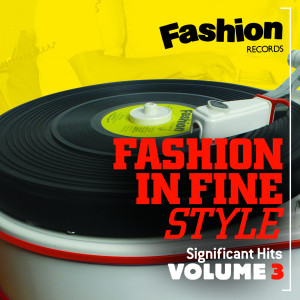 Fashion in Fine Style (Fashion Records Significant Hits, Vol. 3) dari Various Artists
