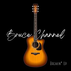 Breakin' Up dari Bruce Channel