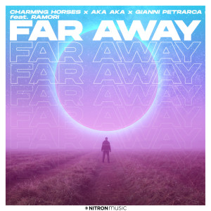 ดาวน์โหลดและฟังเพลง Far Away พร้อมเนื้อเพลงจาก Charming Horses