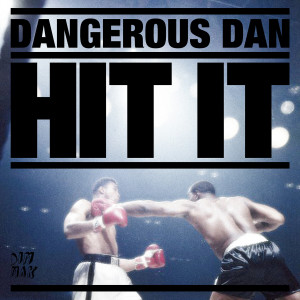 ดาวน์โหลดและฟังเพลง Hit It พร้อมเนื้อเพลงจาก Dangerous Dan