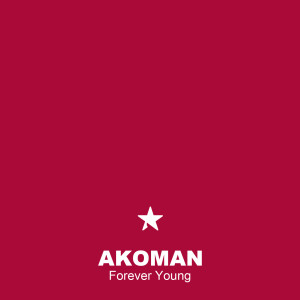 Dengarkan Forever Young (Extended Mix) lagu dari Akoman dengan lirik