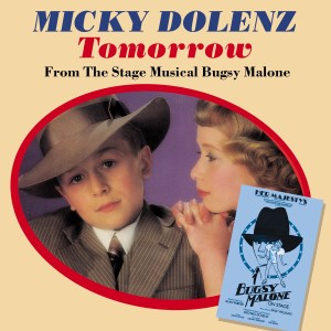 Micky Dolenz的專輯Tomorrow (From "Bugsy Malone")
