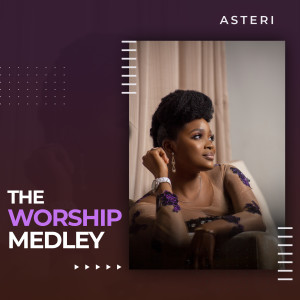 Listen to The Worship Medley song with lyrics from Asteri