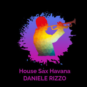 Daniele Rizzo的专辑House Sax Havana