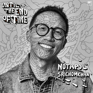 ดาวน์โหลดและฟังเพลง จนวินาทีสุดท้าย พร้อมเนื้อเพลงจาก NOTAPOL SRICHOMKWAN
