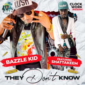 ดาวน์โหลดและฟังเพลง They Don't Know (feat. Bazzle Kid & ShattaKeem) (Explicit) พร้อมเนื้อเพลงจาก Island Trap